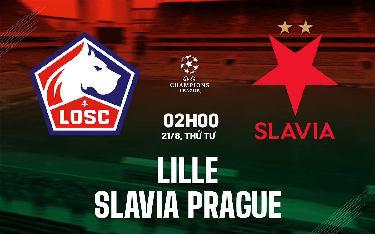 nhan dinh bong da du doan Lille vs Slavia Prague cup c1 chau au champions league hom nay