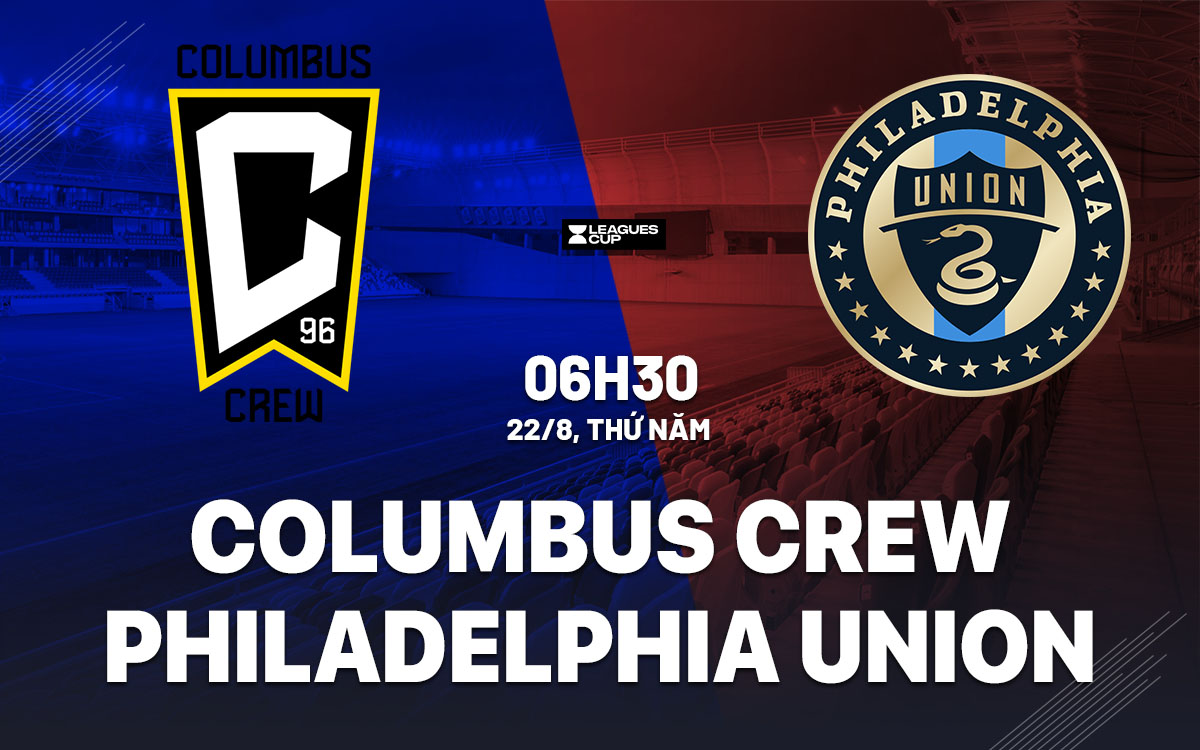 nhan dinh bong da du doan Columbus Crew vs Philadelphia Union legues cup 2024 hom nay