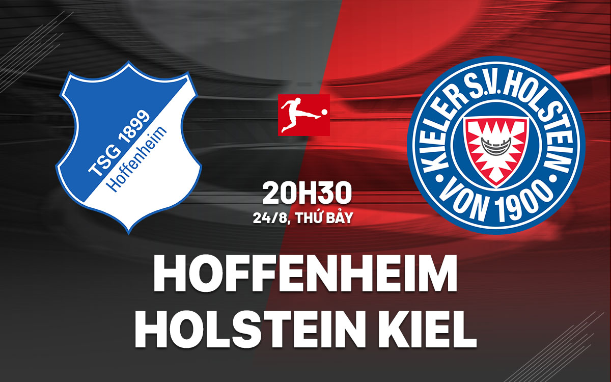nhan dinh bong da du doan Hoffenheim vs Holstein Kiel vdqg duc bundesliga hom nay nhan dinh bong da du doan Hoffenheim vs Holstein Kiel vdqg duc bundesliga hom nay