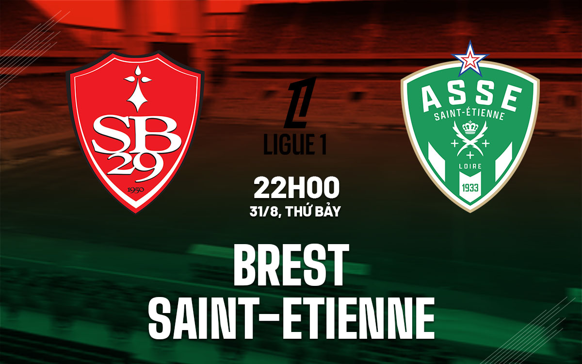 nhan dinh bong da du doan Brest vs Saint-Etienne vdqg phap hom nay