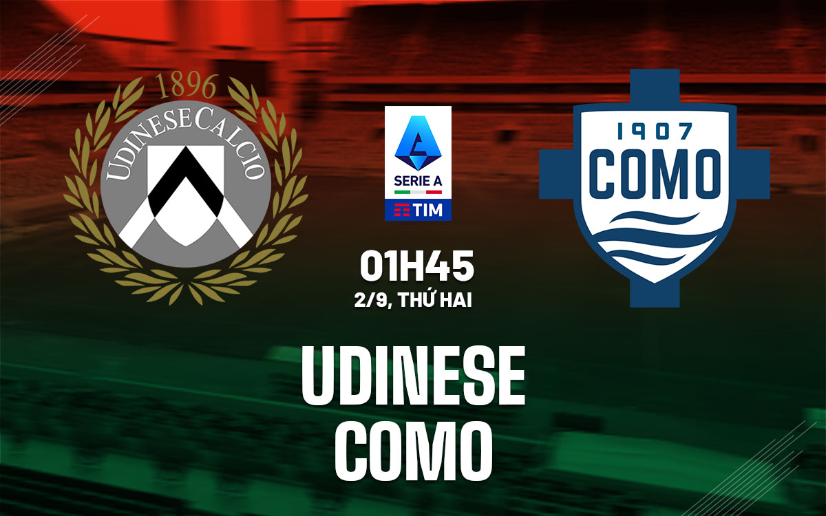 nhan dinh bong da du doan Udinese vs Como vdqg italia hom nay