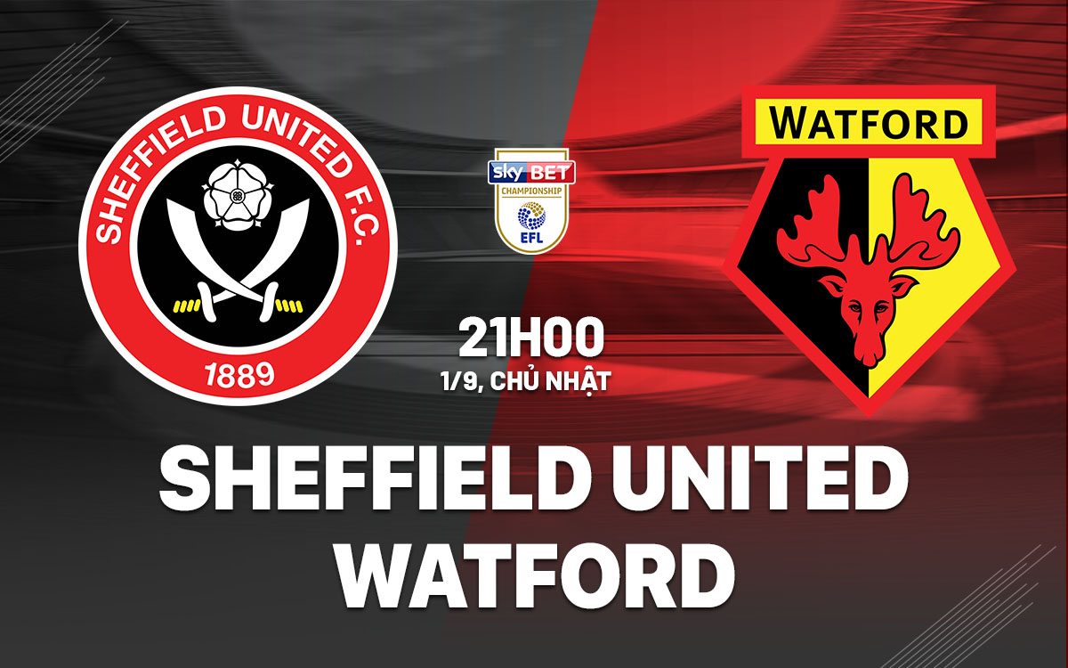 nhan dinh bong da du doan Sheffield United vs Watford hang nhat anh championship hom nay