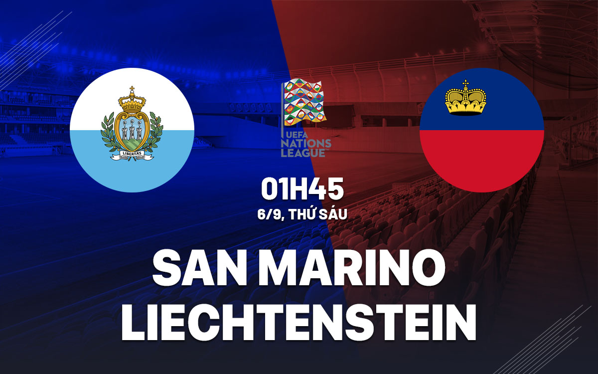 nhan dinh bong da du doan San Marino vs Liechtenstein uefa nations league hom nay