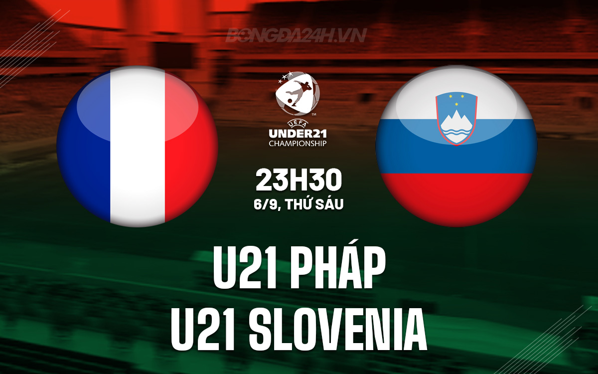 U21 Phap vs U21 Slovenia