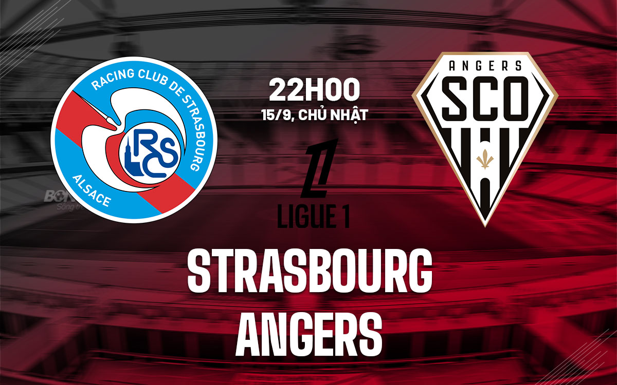 nhan dinh bong da du doan Strasbourg vs Angers vdqg phap ligue 1 hom nay