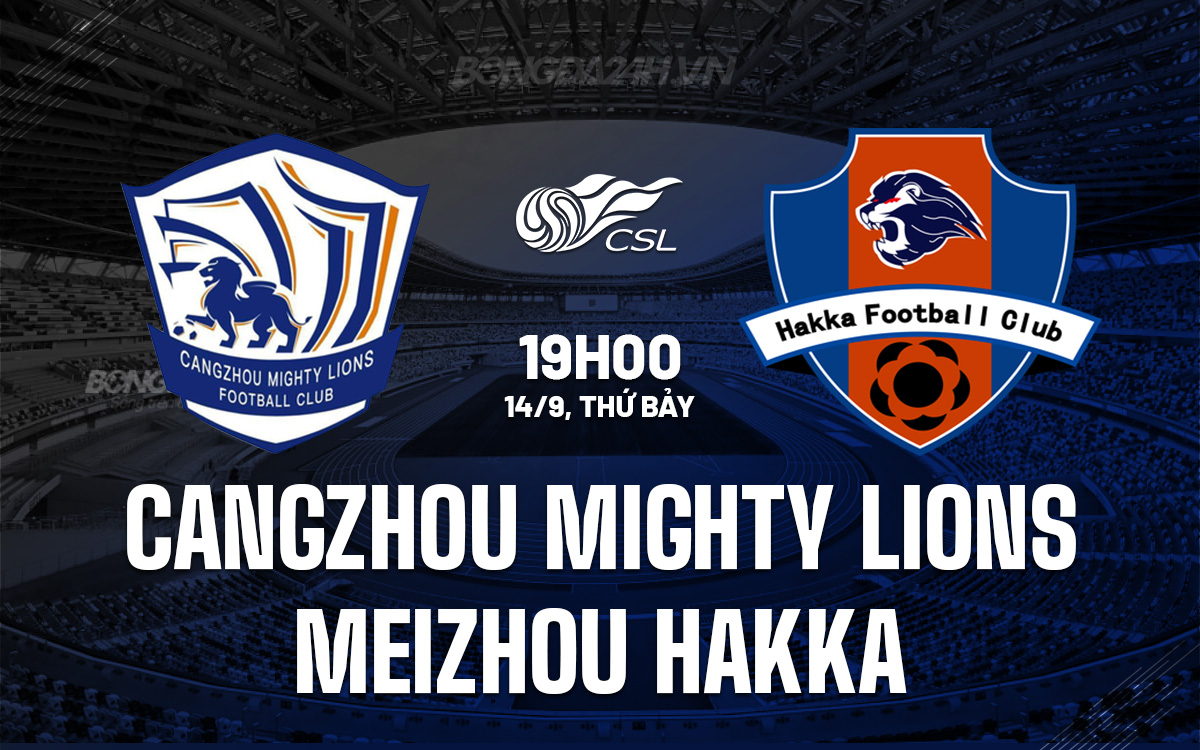 Cangzhou Mighty Lions vs Meizhou Hakka