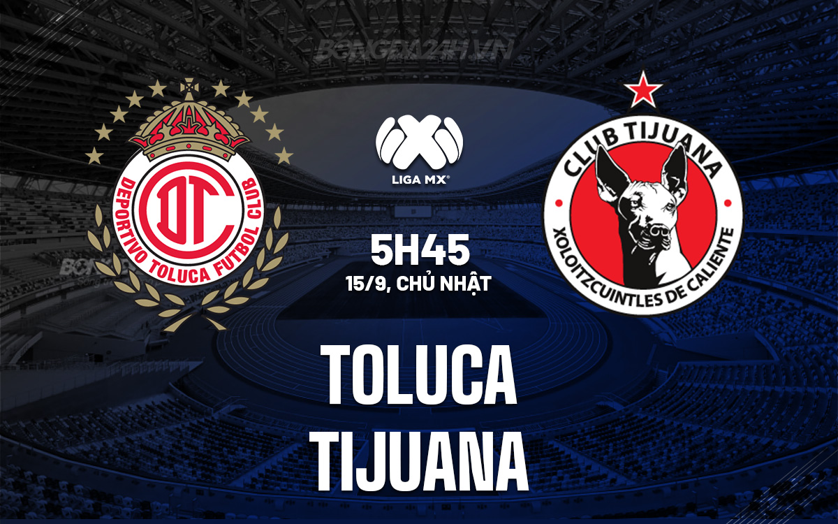 Toluca vs Tijuana