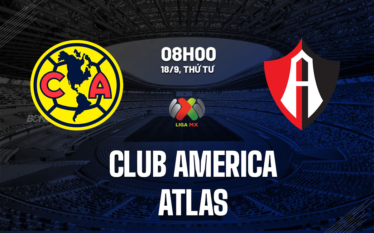 nhan dinh bong da du doan Club America vs Atlas vdqg mexico hom nay