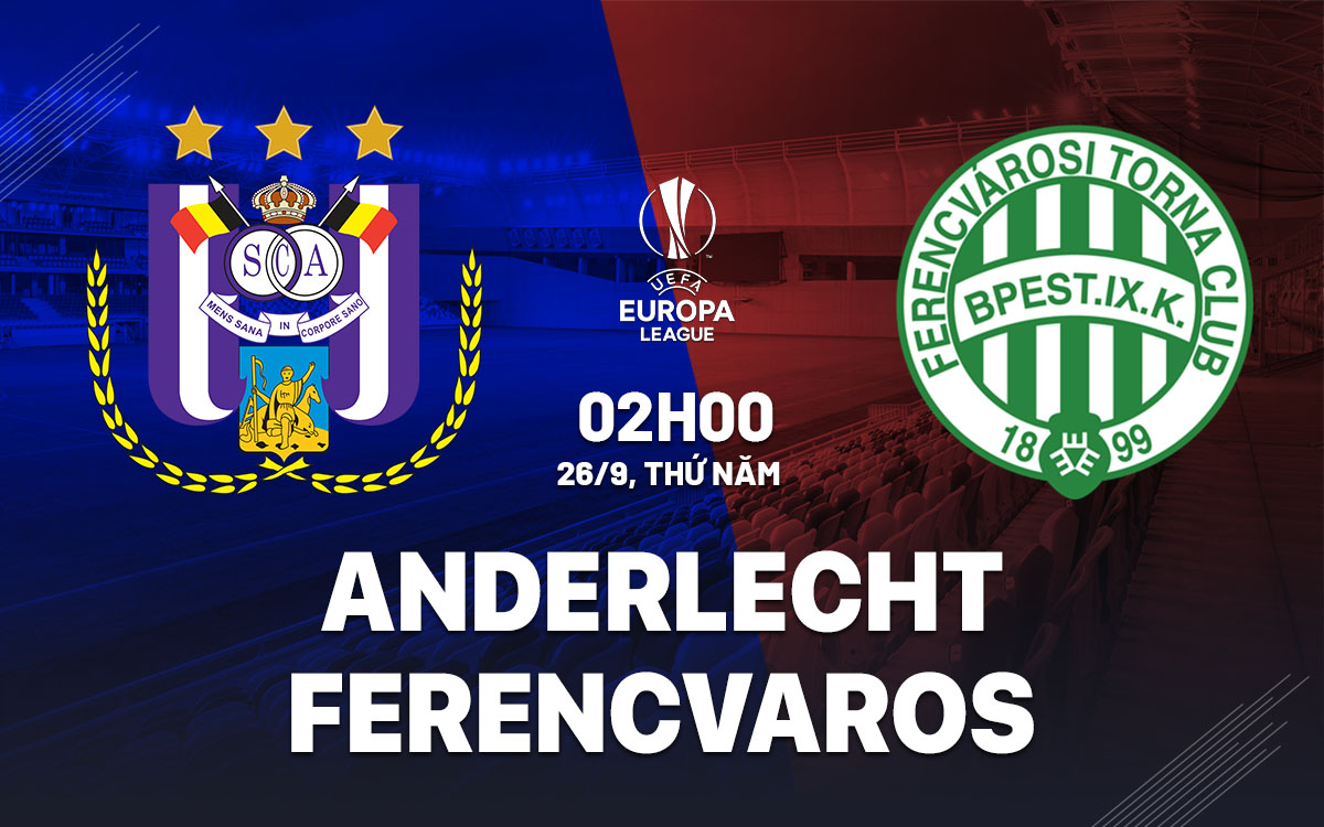 nhan dinh bong da du doan Anderlecht vs Ferencvaros europa league cup c2 chau au hom nay