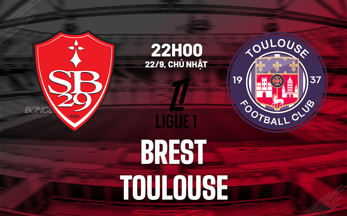 nhan dinh bong da du doan Brest vs Toulouse vdqg phap ligue 1 hom nay