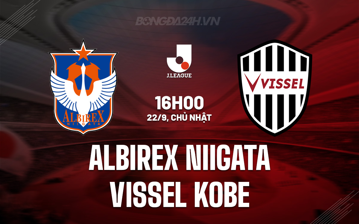 Albirex Niigata vs Vissel Kobe