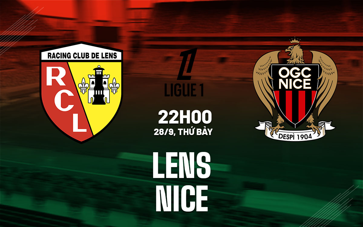 nhan dinh bong da du doan Lens vs Nice vdqg phap ligue 1 hom nay
