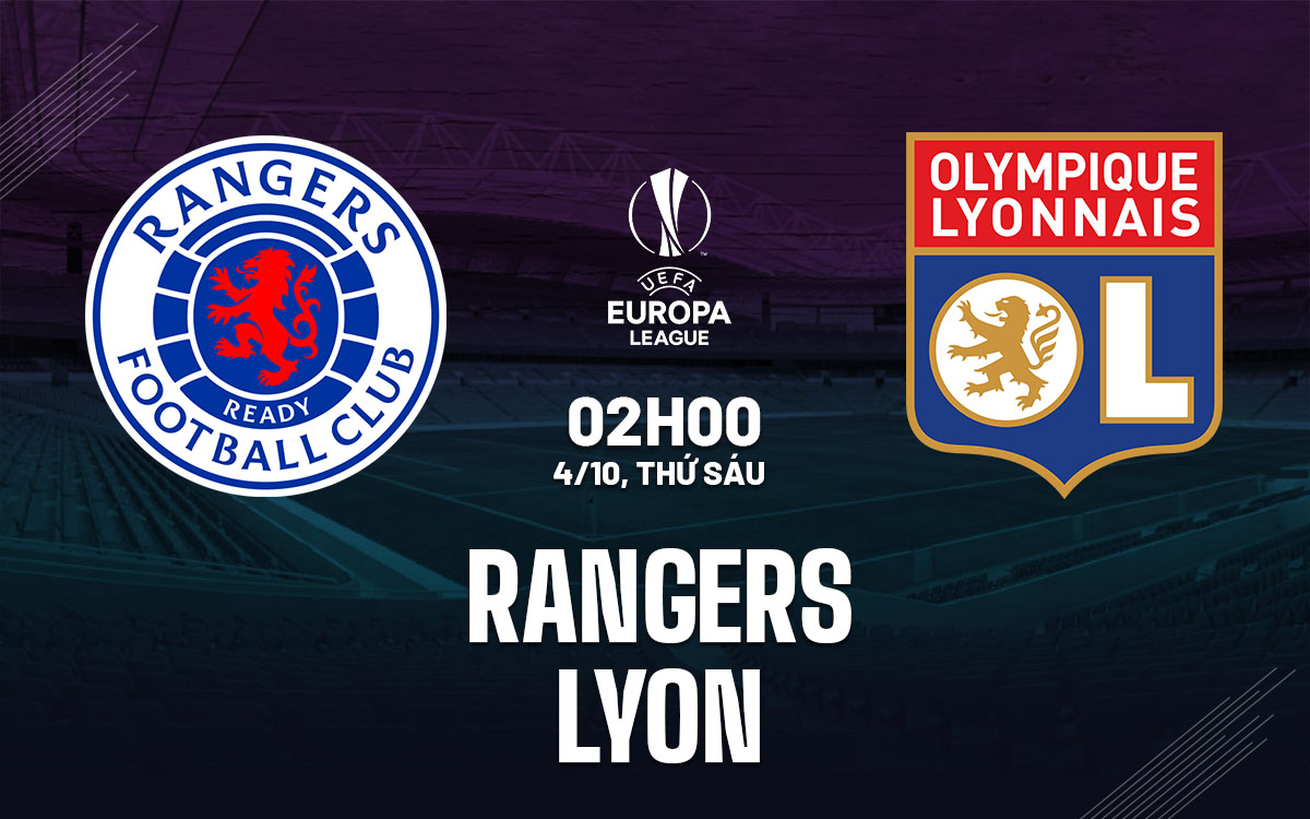 nhan dinh bong da du doan Rangers vs Lyon cup c2 chau au europa league hom nay