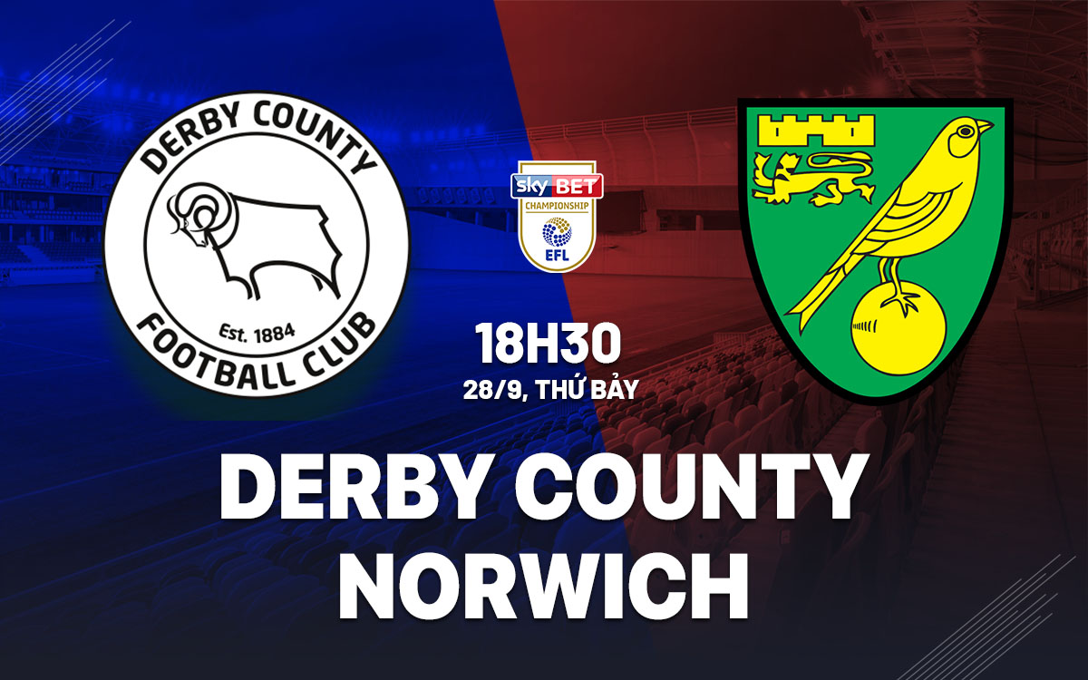 Trận Cầu Nảy Lửa Derby County Đối Đầu Norwich Trong Cuộc Đụng Độ Đầy Chờ Đợi