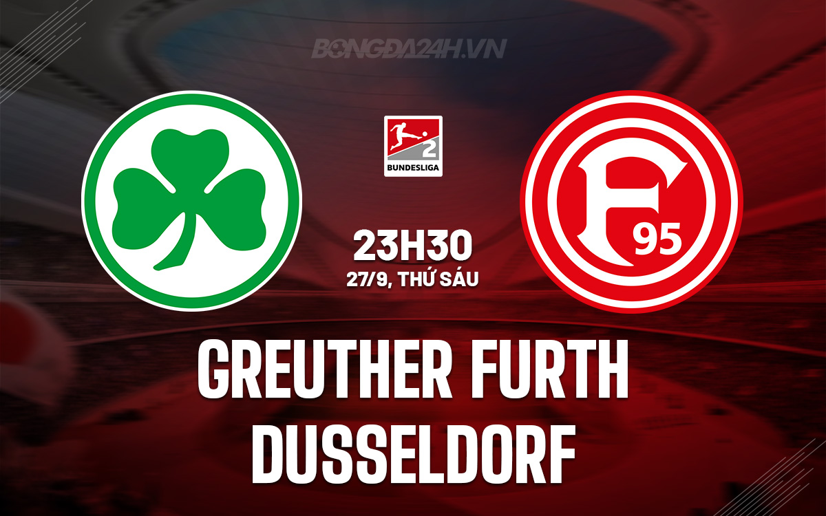 Greuther Furth vs Dusseldorf