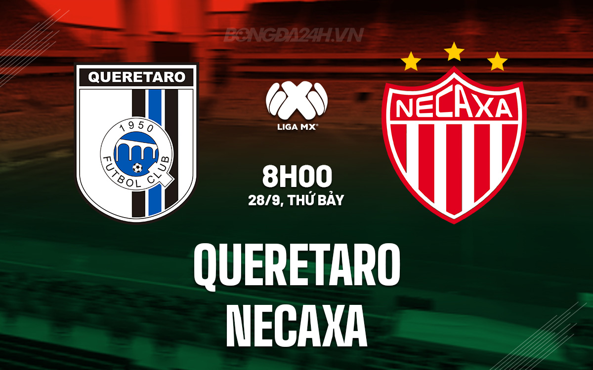 Queretaro và Necaxa So Tài Trong Trận Chiến Play-off Cam Go