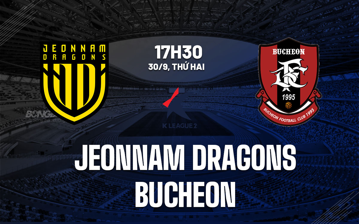 nhan dinh bong da du doan Jeonnam Dragons vs Bucheon hang 2 han quoc hom nay nhan dinh bong da du doan Jeonnam Dragons vs Bucheon hang 2 han quoc hom nay