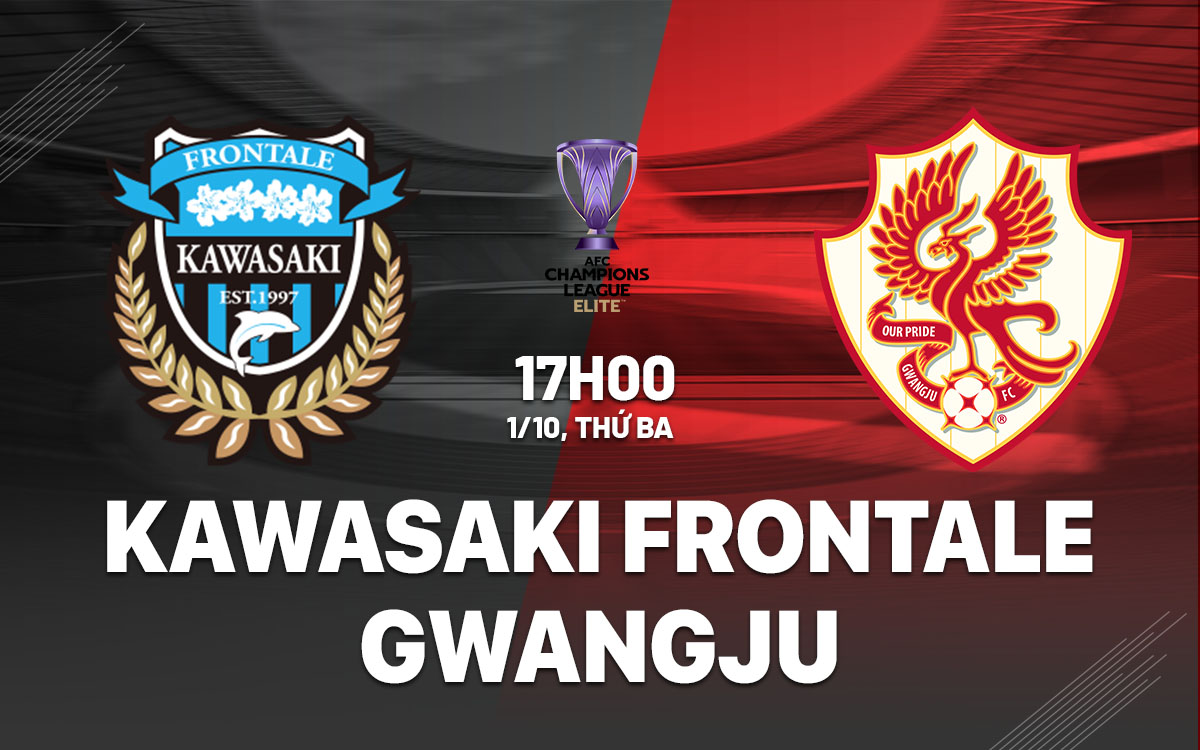 nhan dinh bong da du doan Kawasaki Frontale vs Gwangju cup c1 afc champions league elite hom nay