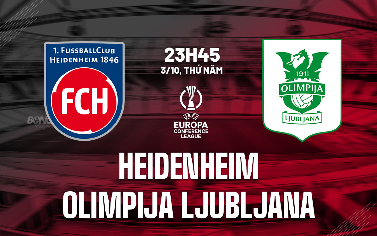 nhan dinh bong da du doan Heidenheim vs Olimpija Ljubljana cup c3 conference league hom nay