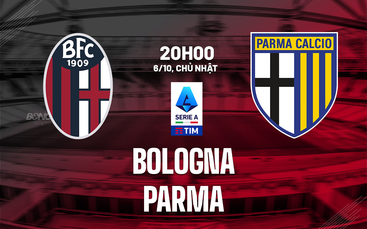 nhan dinh bong da du doan Bologna vs Parma vdqg italia serie a hom nay