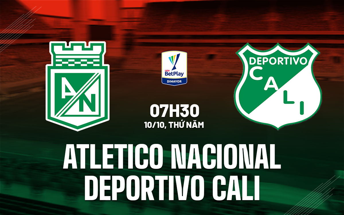 nhan dinh bong da du doan Atletico Nacional vs Deportivo Cali vdqg colombia hom nay
