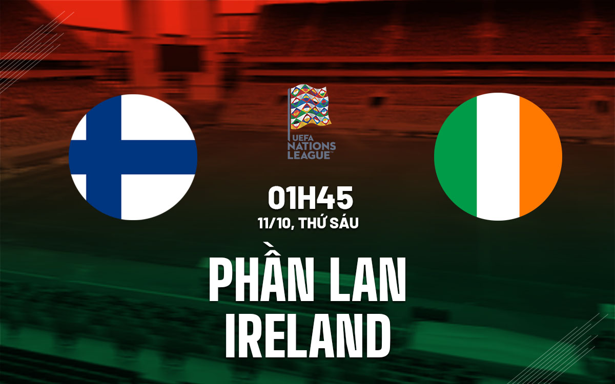 nhan dinh bong da du doan Phan Lan vs Ireland uefa nations league hom nay
