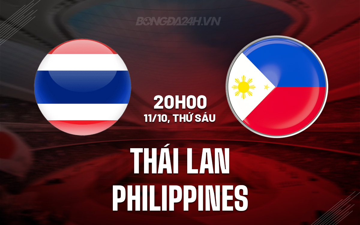 Thái Lan vs Philippines Thai Lan vs Philippines