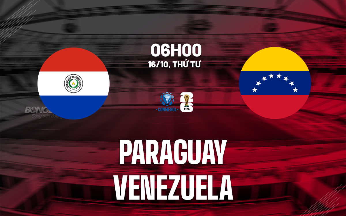 nhan dinh bong da du doan Paraguay vs Venezuela vong loai world cup hom nay nhan dinh bong da du doan Paraguay vs Venezuela vong loai world cup hom nay