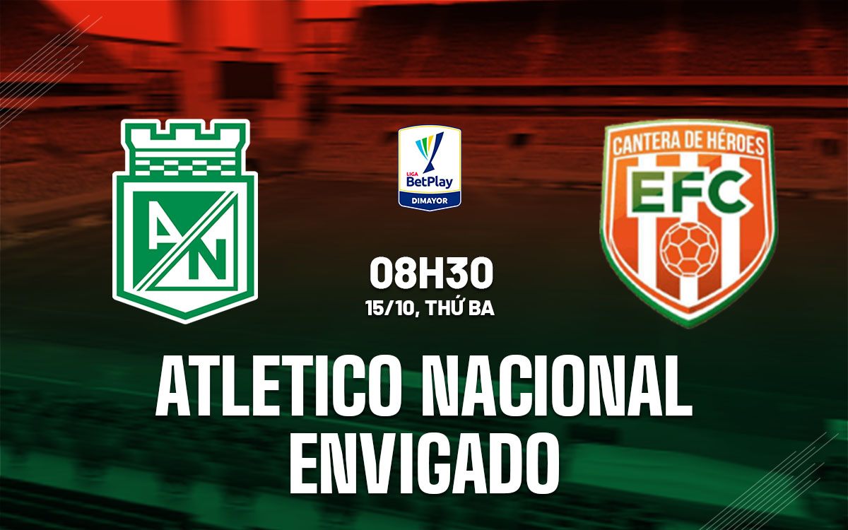 nhan dinh bong da du doan Atletico Nacional vs Envigado vdqg colombia hom nay nhan dinh bong da du doan Atletico Nacional vs Envigado vdqg colombia hom nay