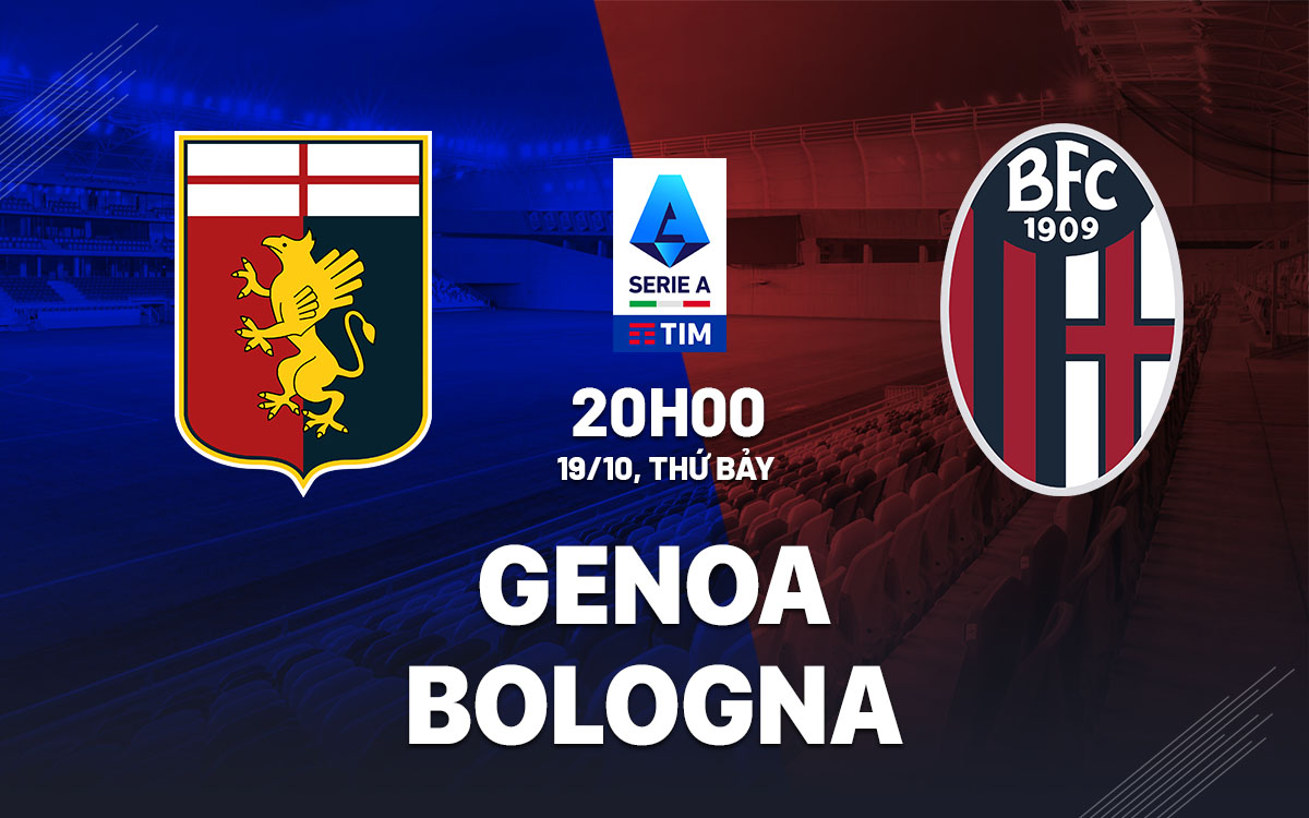 nhan dinh bong da du doan Genoa vs Bologna vdqg italia serie a hom nay