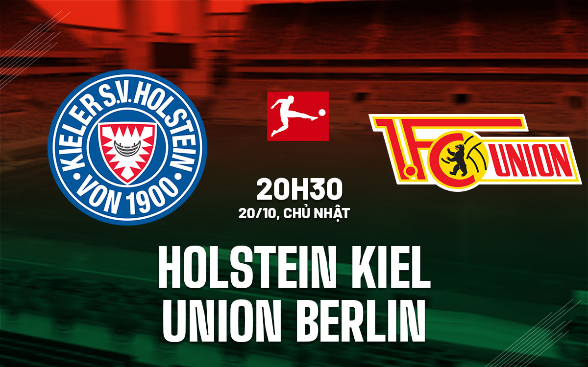 nhan dinh bong da du doan Holstein Kiel vs Union Berlin vdqg duc bundesliga hom nay