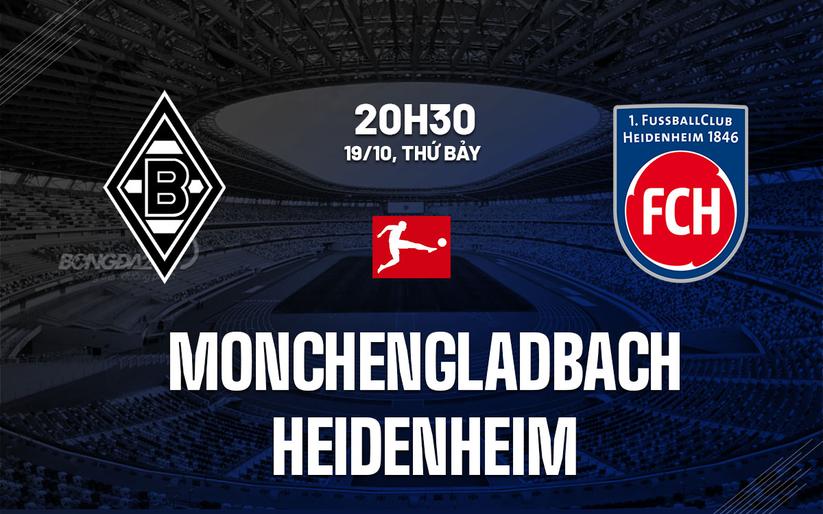 nhan dinh bong da du doan Monchengladbach vs Heidenheim vdqg duc bundesliga hom nay