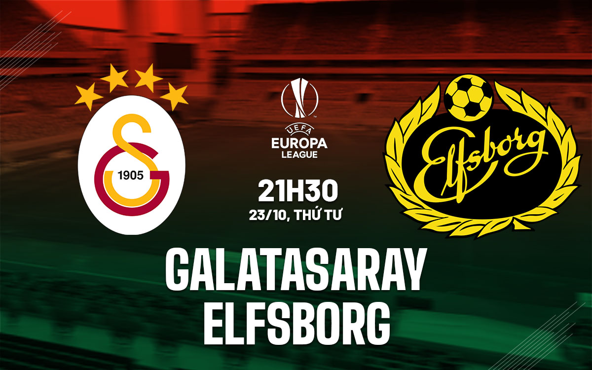 Galatasaray Mưu Sức Trận Chiến Thắng Trước Đối Thủ Kém Cạnh Elfsborg