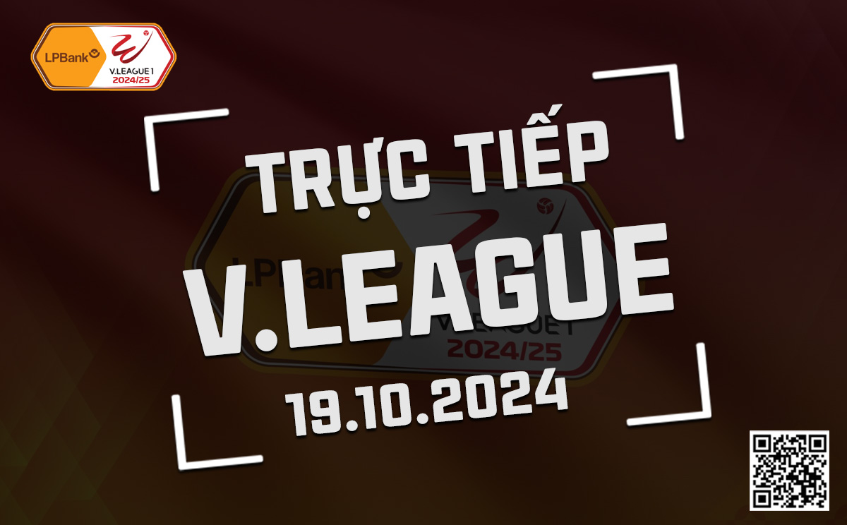 Truc tiep V-League 2024/25 hom nay 19/10/2024