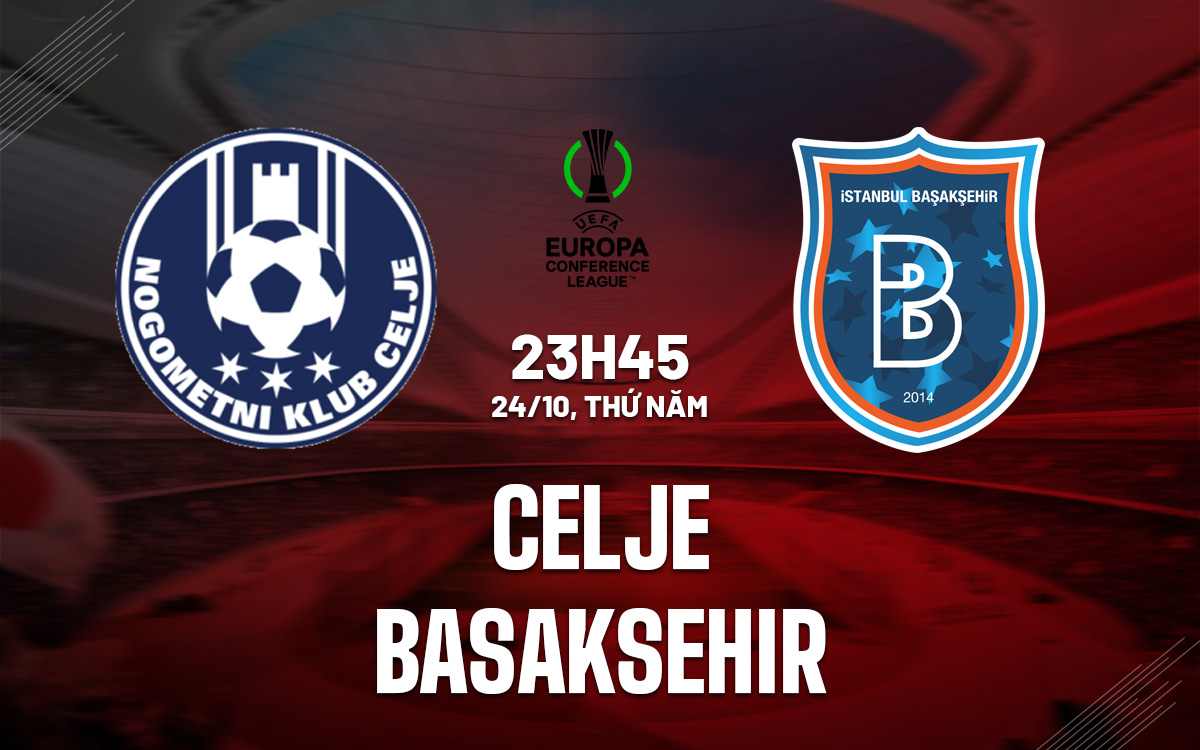 Celje và Basaksehir đối đầu trong trận chiến giành điểm đầu tiên tại Conference League