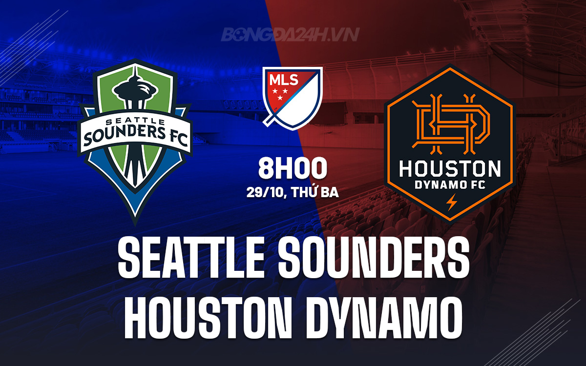 Seattle Sounders đối đầu Houston Dynamo trong Vòng loại đầu tiên của MLS Cup