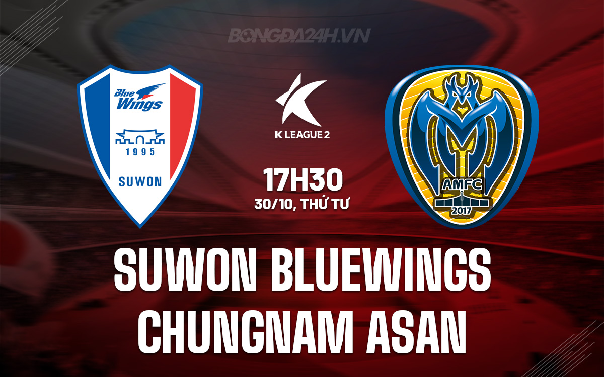 Suwon Bluewings đối đầu Chungnam Asan trong trận chiến thăng hạng K1 League