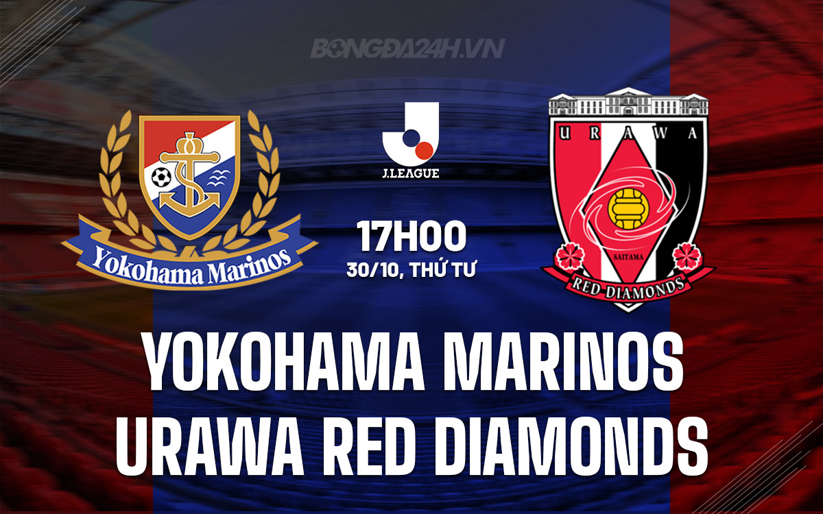 Yokohama Marinos đấu Urawa Reds Màn đọ sức của những đội bóng sa sút