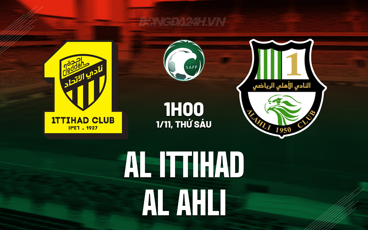 Al Ittihad hướng đến chiến thắng rửa hận trước Al Ahli