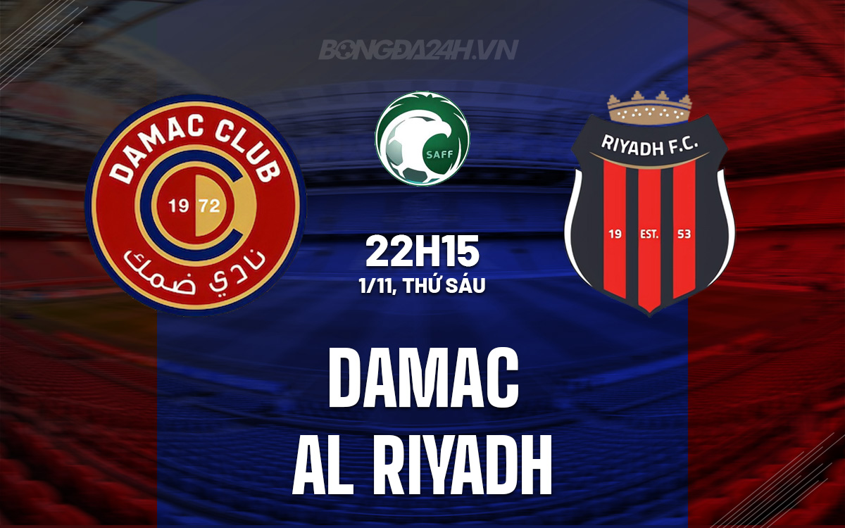 Đối đầu Damac vs Al Riyadh Cuộc chiến không cân sức trên sân nhà Damac