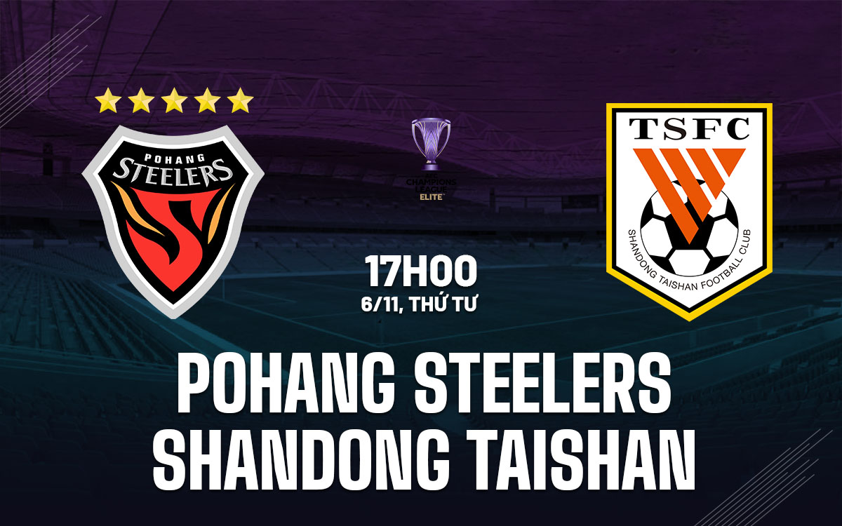 nhan dinh bong da du doan Pohang Steelers vs Shandong Taishan cup c1 afc champions league elite hom nay