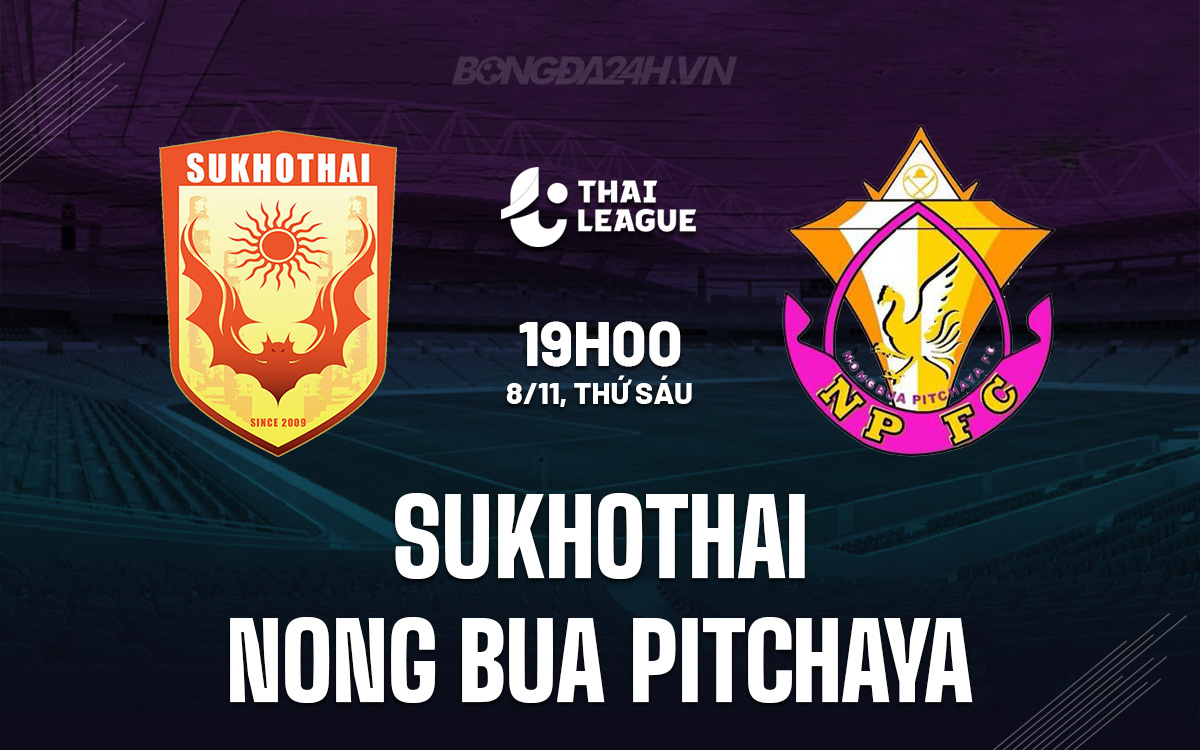 Sukhothai vs Nong Bua Pitchaya