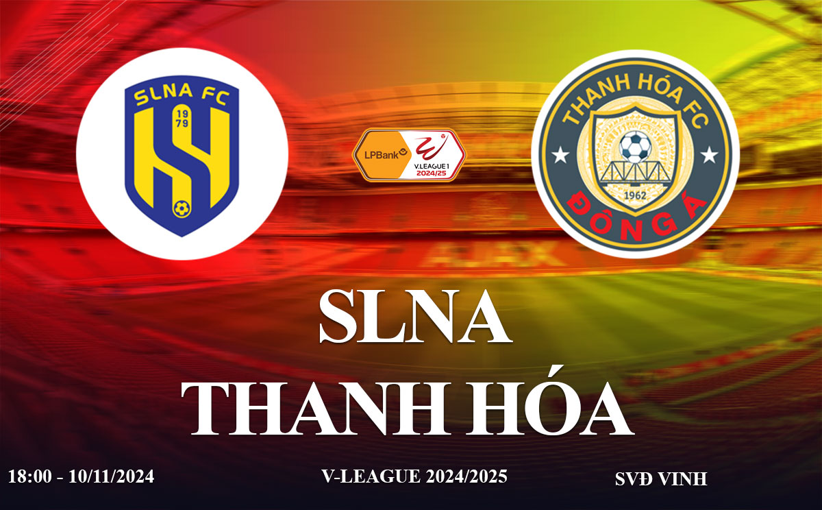 Link xem truc tiep SLNA vs Thanh Hoa (V-League 2024/25)