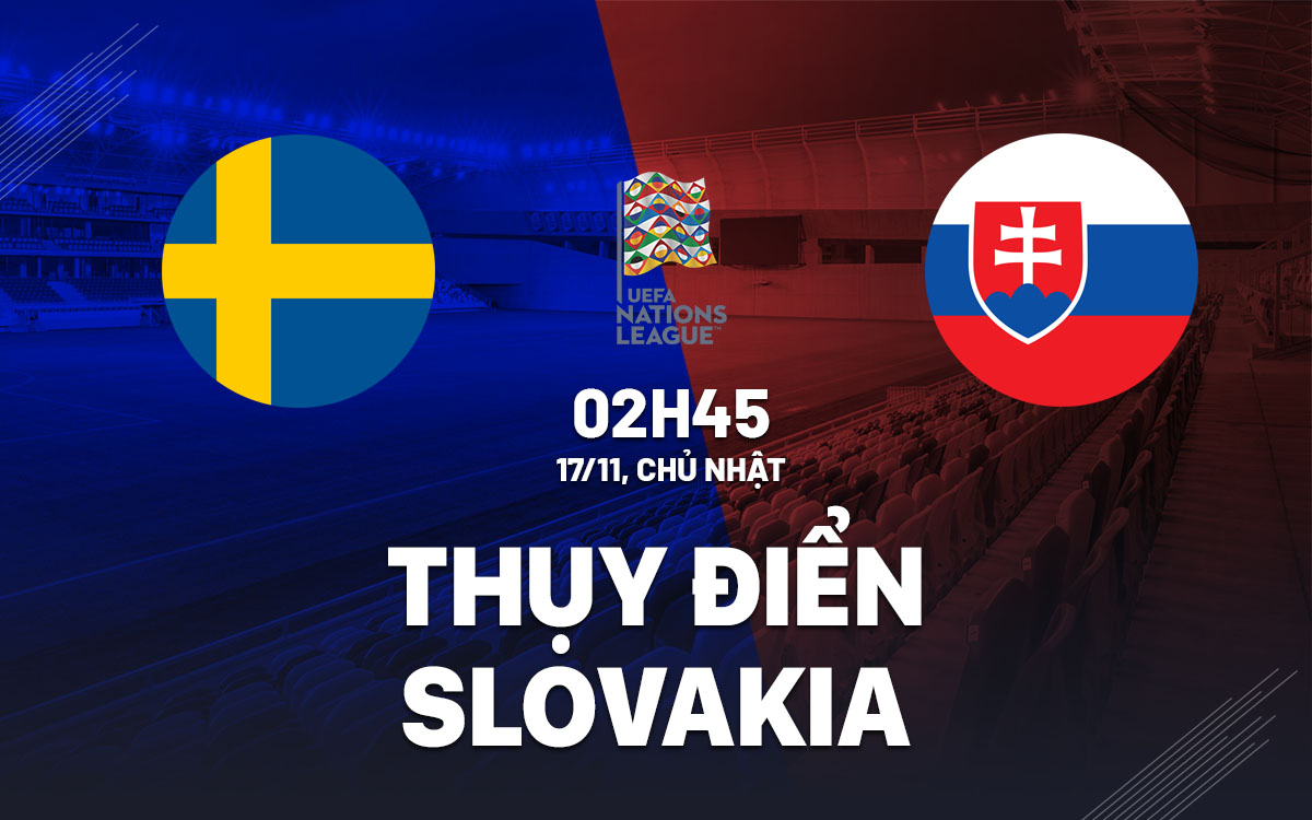 nhan dinh bong da du doan Thuy Dien vs Slovakia uefa nations league hom nay