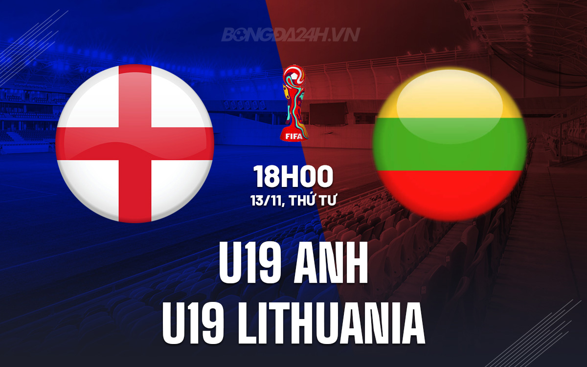  U19 Anh vs U19 Lithuania