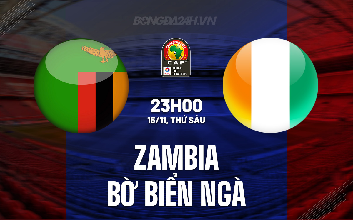 Zambia vs Bo Bien Nga