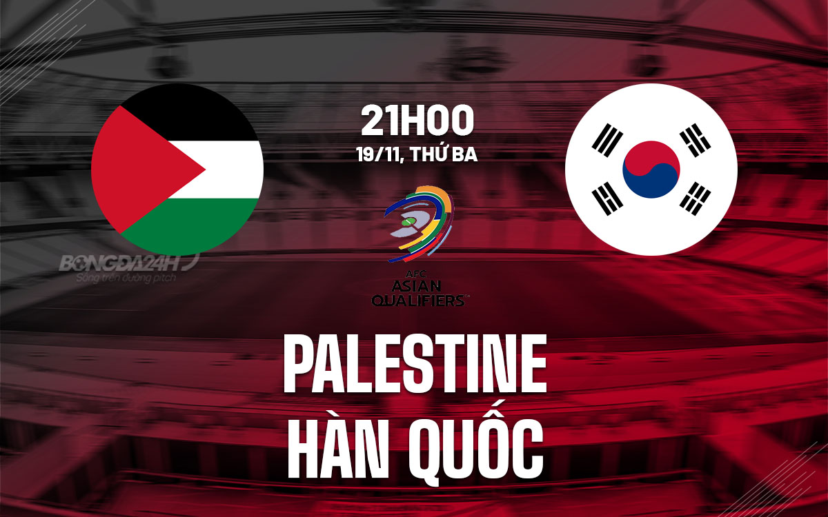 nhan dinh bong da du doan Palestine vs Han quoc vong loai world cup 2026 hom nay