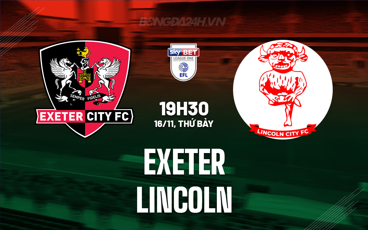 Exeter City đối đầu với Lincoln City Trận chiến giữa những đội bóng thực dụng