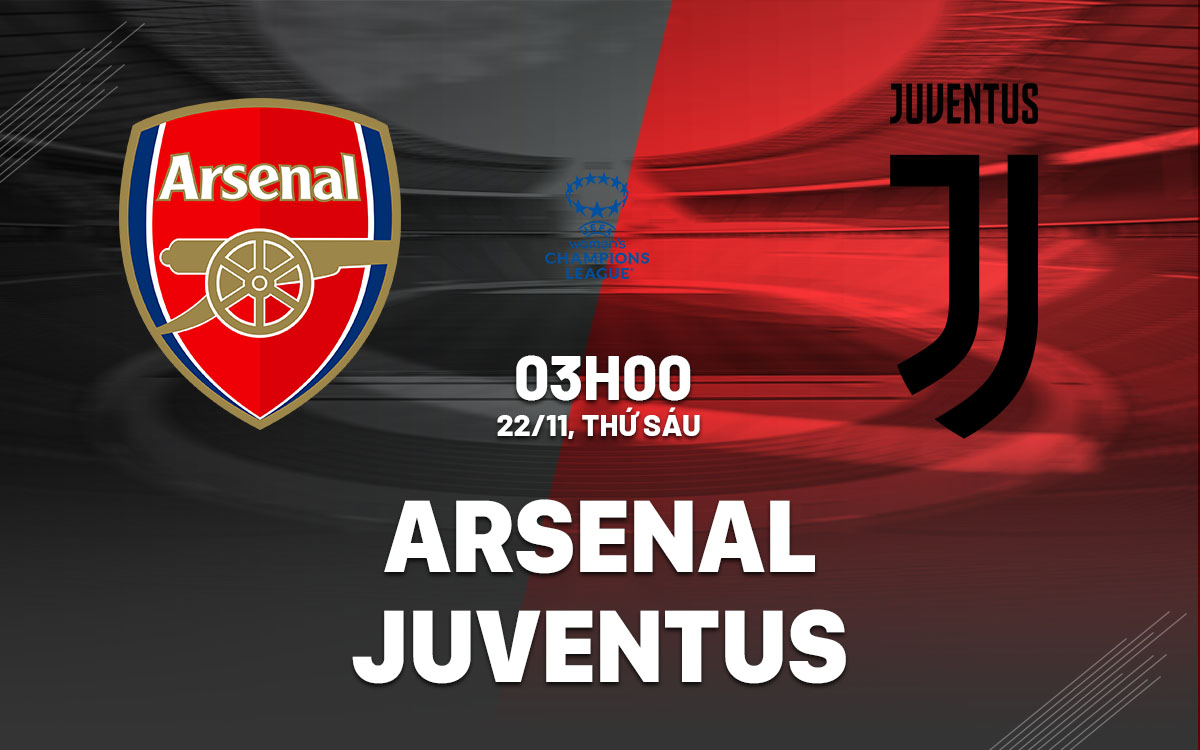 nhan dinh bong da du doan Arsenal vs Juventus cup c1 chau au champions league hom nay