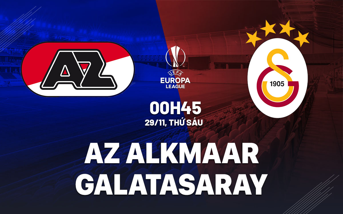 nhan dinh bong da du doan AZ Alkmaar vs Galatasaray cup c2 chau au europa league hom nay